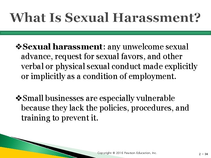 v. Sexual harassment: any unwelcome sexual advance, request for sexual favors, and other verbal