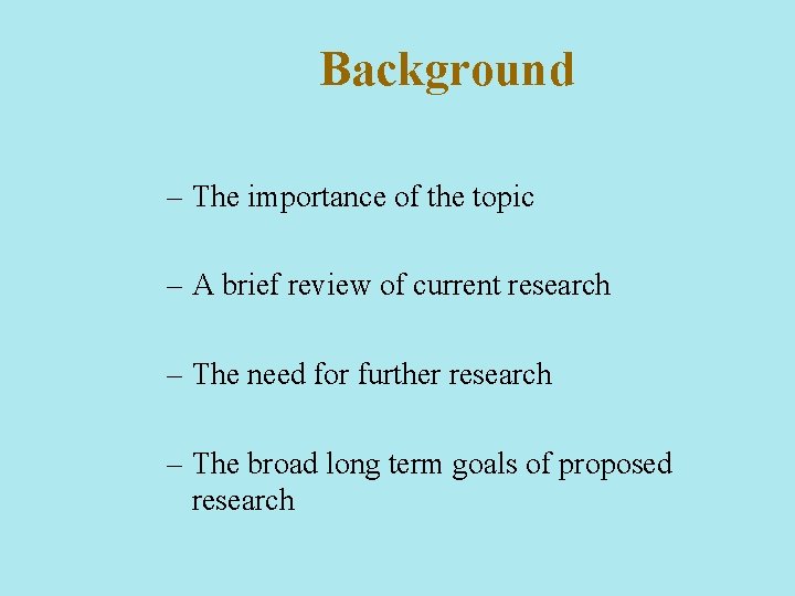 Background – The importance of the topic – A brief review of current research