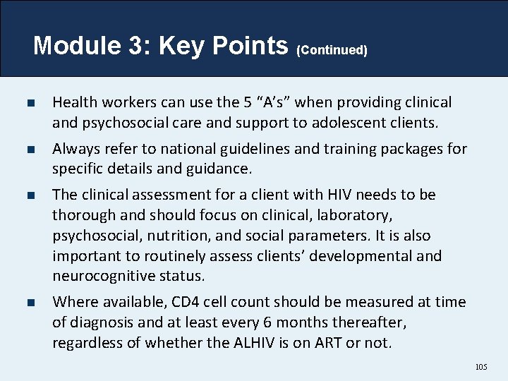 Module 3: Key Points (Continued) n Health workers can use the 5 “A’s” when