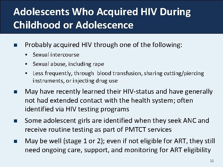 Adolescents Who Acquired HIV During Childhood or Adolescence n Probably acquired HIV through one