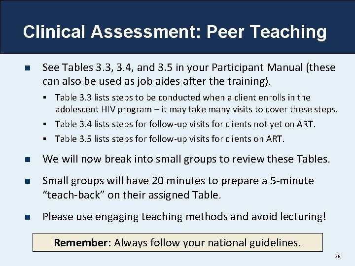 Clinical Assessment: Peer Teaching n See Tables 3. 3, 3. 4, and 3. 5