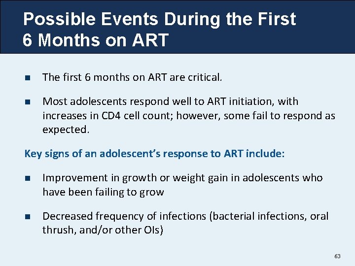 Possible Events During the First 6 Months on ART n The first 6 months