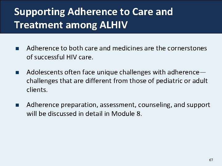 Supporting Adherence to Care and Treatment among ALHIV n Adherence to both care and