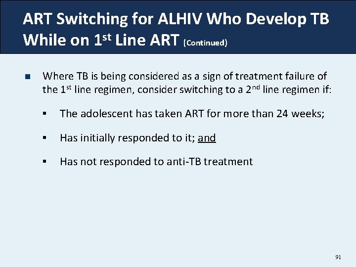 ART Switching for ALHIV Who Develop TB While on 1 st Line ART (Continued)