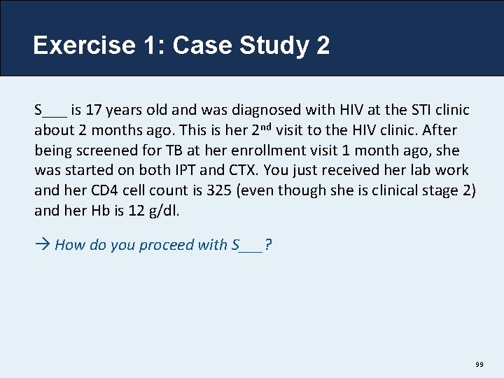 Exercise 1: Case Study 2 S___ is 17 years old and was diagnosed with