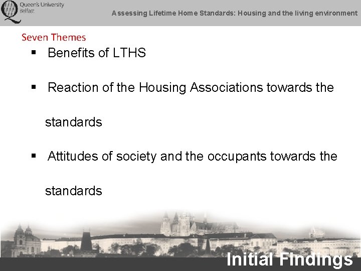 Assessing Lifetime Home Standards: Housing and the living environment Seven Themes § Benefits of