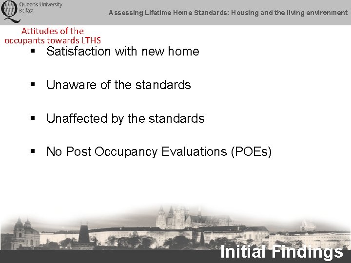 Assessing Lifetime Home Standards: Housing and the living environment Attitudes of the occupants towards