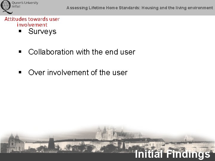 Assessing Lifetime Home Standards: Housing and the living environment Attitudes towards user involvement §