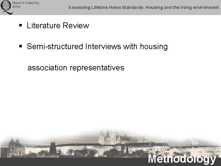 Assessing Lifetime Home Standards: Housing and the living environment § Literature Review § Semi-structured