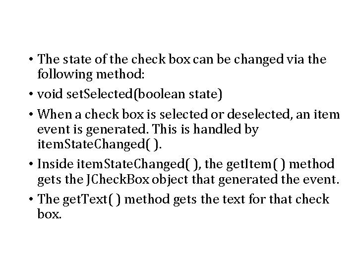  • The state of the check box can be changed via the following