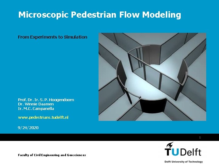 Microscopic Pedestrian Flow Modeling From Experiments to Simulation Prof. Dr. Ir. S. P. Hoogendoorn Microscopic Pedestrian Flow Modeling From Experiments to Simulation Prof. Dr. Ir. S. P. Hoogendoorn
