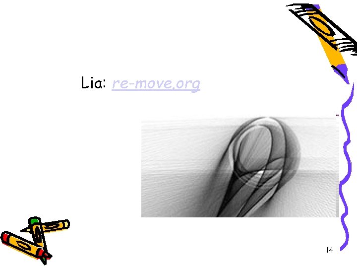 Lia: re-move. org 14 