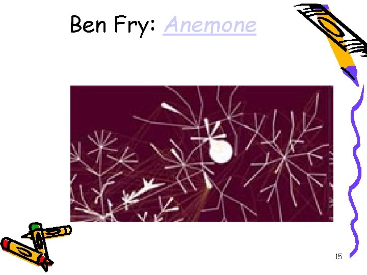 Ben Fry: Anemone 15 