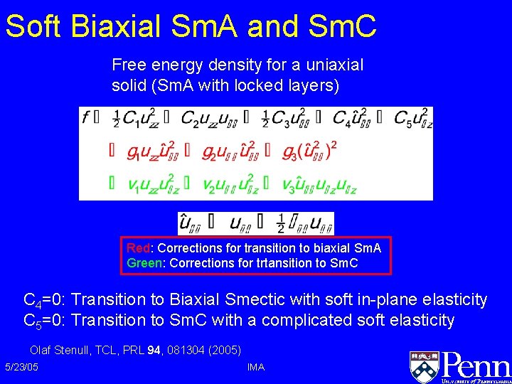 Soft Biaxial Sm. A and Sm. C Free energy density for a uniaxial solid Soft Biaxial Sm. A and Sm. C Free energy density for a uniaxial solid