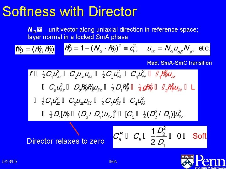 Softness with Director Na= unit vector along uniaxial direction in reference space; layer normal Softness with Director Na= unit vector along uniaxial direction in reference space; layer normal