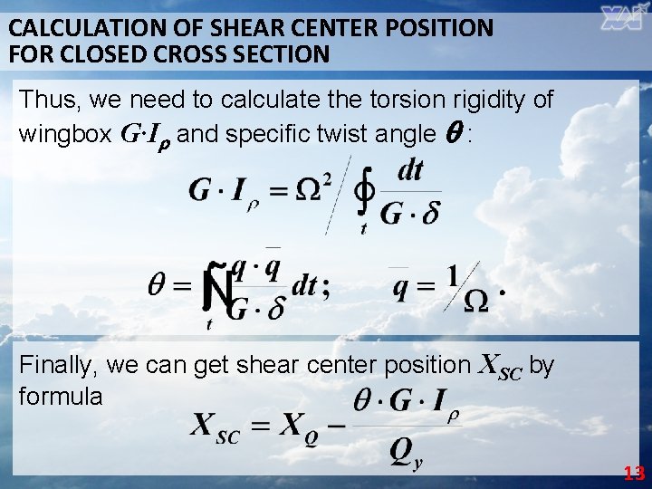 CALCULATION OF SHEAR CENTER POSITION FOR CLOSED CROSS SECTION Thus, we need to calculate