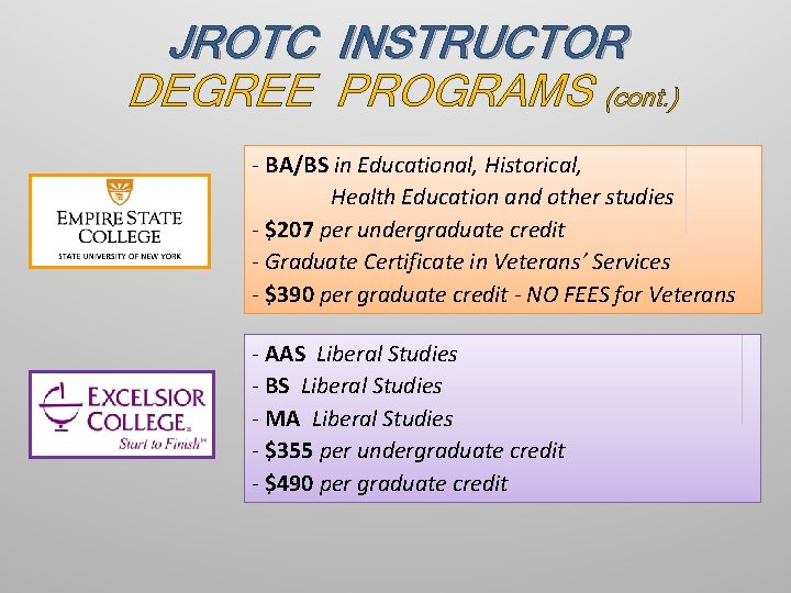 JROTC INSTRUCTOR DEGREE PROGRAMS (cont. ) - BA/BS in Educational, Historical, Health Education and