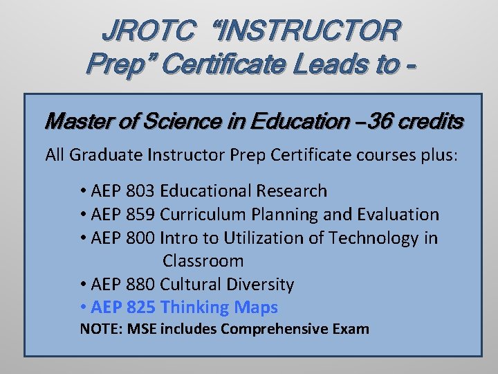 JROTC “INSTRUCTOR Prep” Certificate Leads to Master of Science in Education – 36 credits