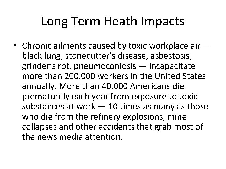 Long Term Heath Impacts • Chronic ailments caused by toxic workplace air — black