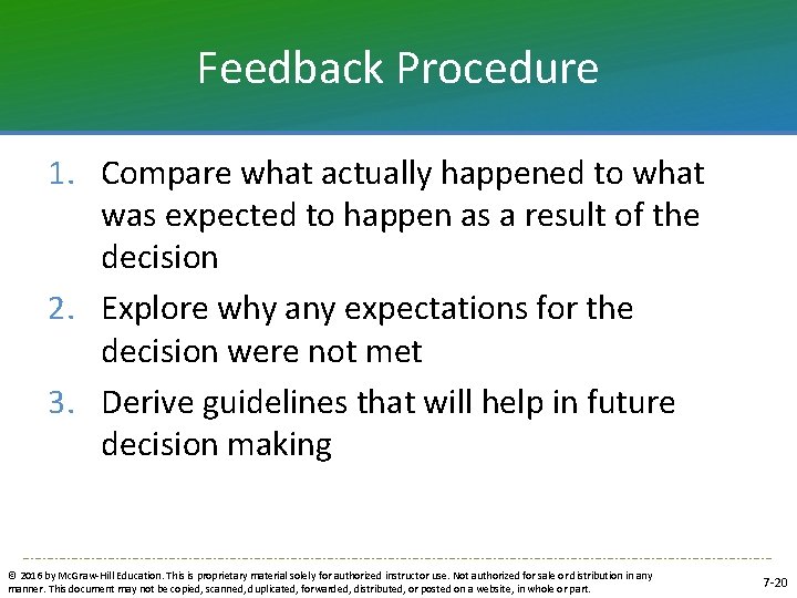 Feedback Procedure 1. Compare what actually happened to what was expected to happen as