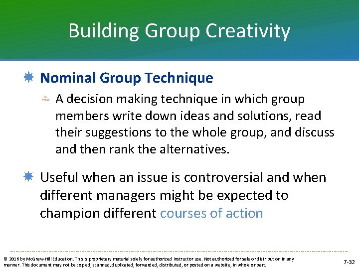 Building Group Creativity Nominal Group Technique A decision making technique in which group members