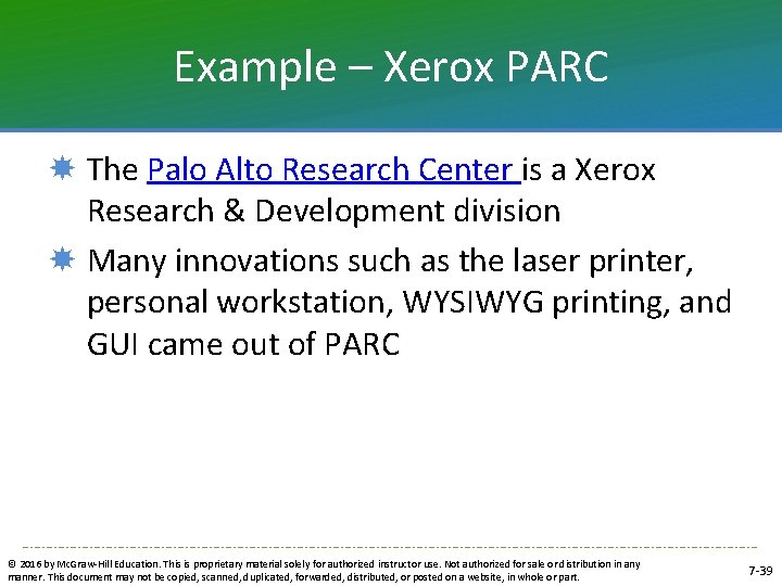 Example – Xerox PARC The Palo Alto Research Center is a Xerox Research &