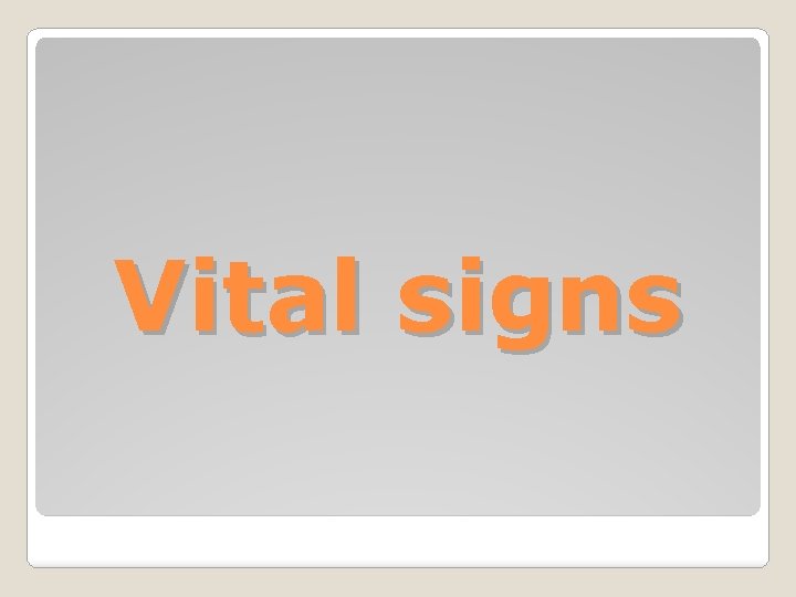 Vital signs 