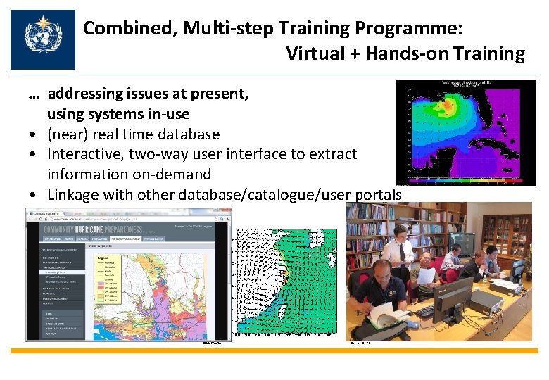 Combined, Multi-step Training Programme: Virtual + Hands-on Training … addressing issues at present, using