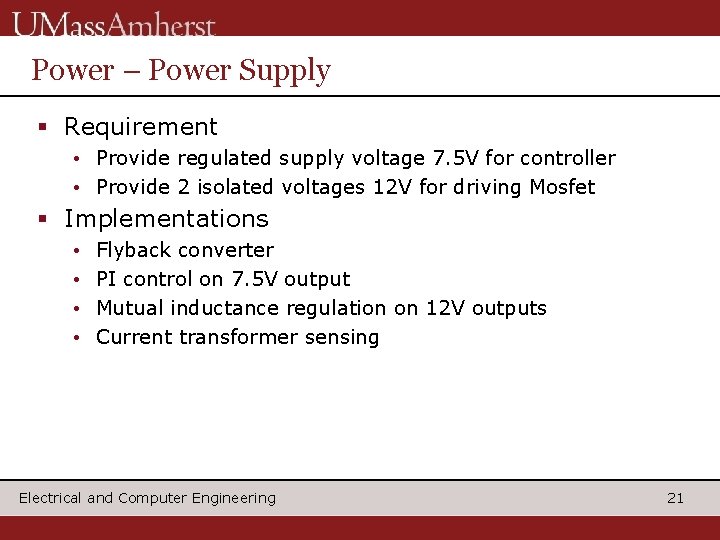 Power – Power Supply § Requirement • Provide regulated supply voltage 7. 5 V