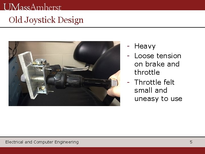 Old Joystick Design - Heavy - Loose tension on brake and throttle - Throttle
