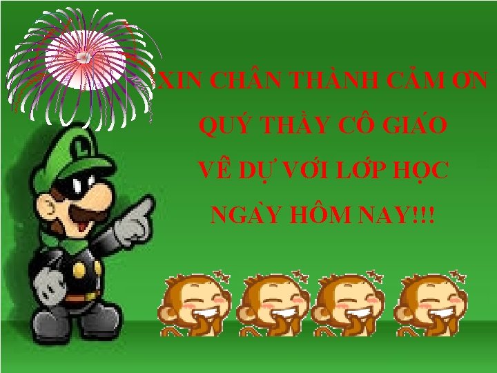 XIN CH N THÀNH CẢM ƠN QUÝ THẦY CÔ GIA O VÊ DƯ VƠ