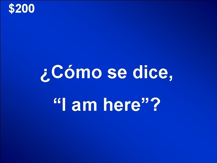 © Mark E. Damon - All Rights Reserved $200 ¿Cómo se dice, “I am