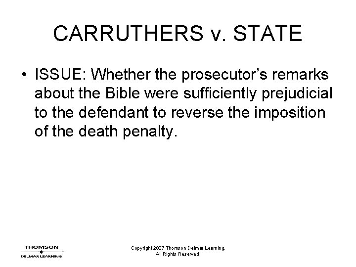 CARRUTHERS v. STATE • ISSUE: Whether the prosecutor’s remarks about the Bible were sufficiently