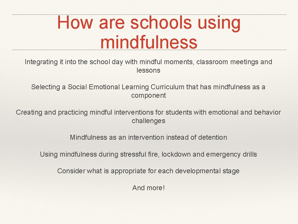 How are schools using mindfulness Integrating it into the school day with mindful moments,