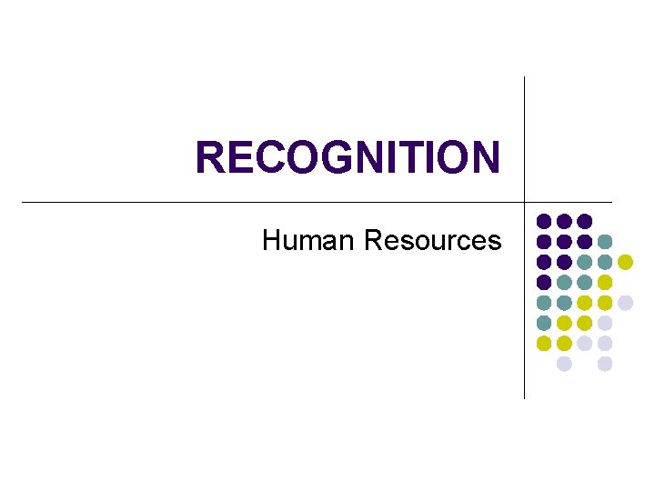 RECOGNITION Human Resources 