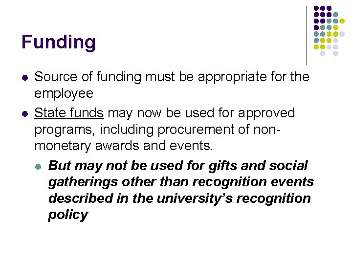 Funding l l Source of funding must be appropriate for the employee State funds