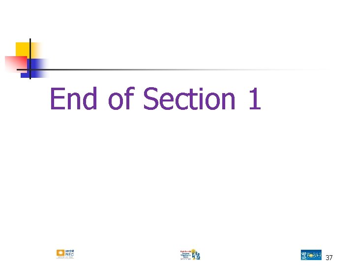 End of Section 1 37 End of Section 1 37