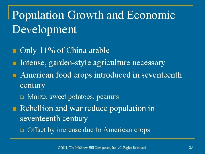 Population Growth and Economic Development n n n Only 11% of China arable Intense,
