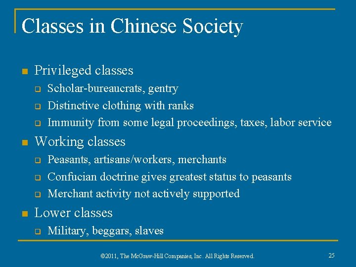 Classes in Chinese Society n Privileged classes q q q n Working classes q