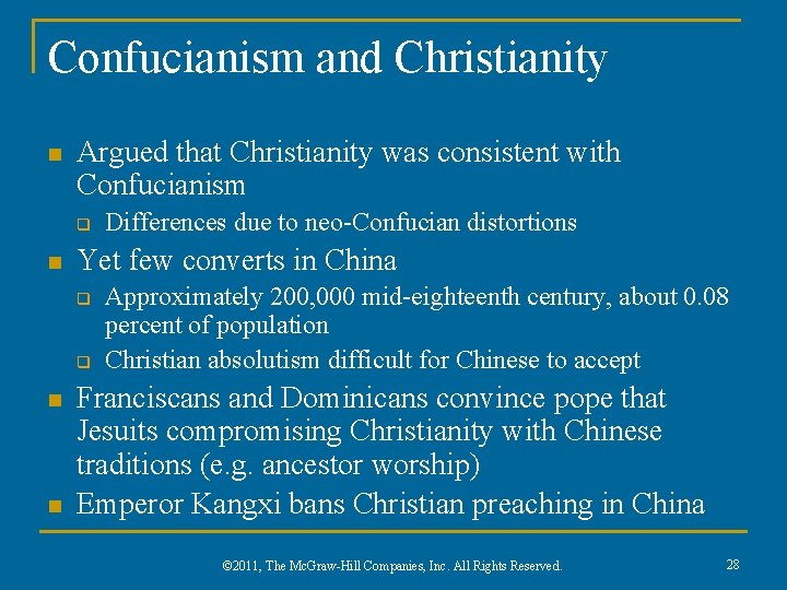 Confucianism and Christianity n Argued that Christianity was consistent with Confucianism q n Yet