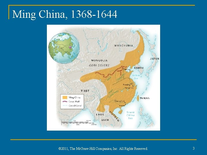 Ming China, 1368 -1644 © 2011, The Mc. Graw-Hill Companies, Inc. All Rights Reserved.