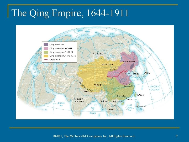 The Qing Empire, 1644 -1911 © 2011, The Mc. Graw-Hill Companies, Inc. All Rights