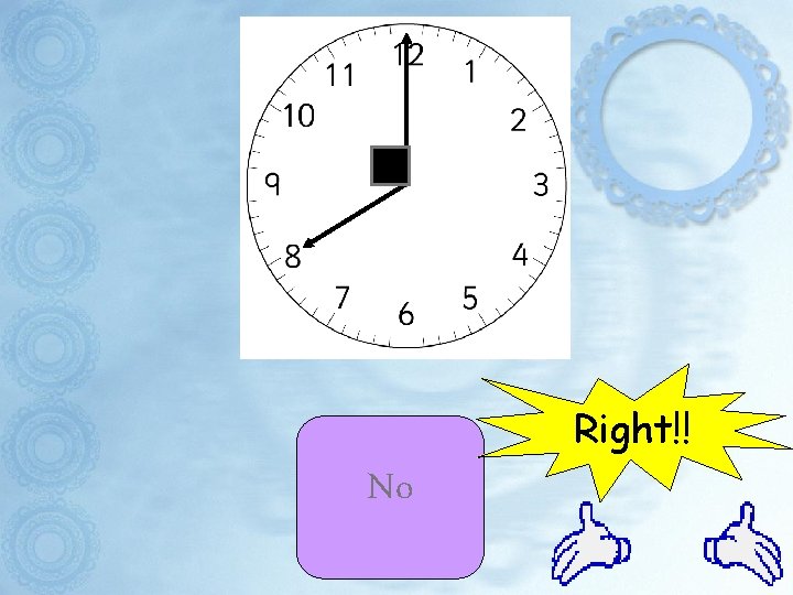 Right!! No 