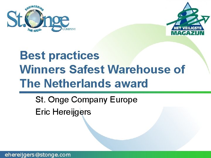 Best practices Winners Safest Warehouse of The Netherlands award St. Onge Company Europe Eric