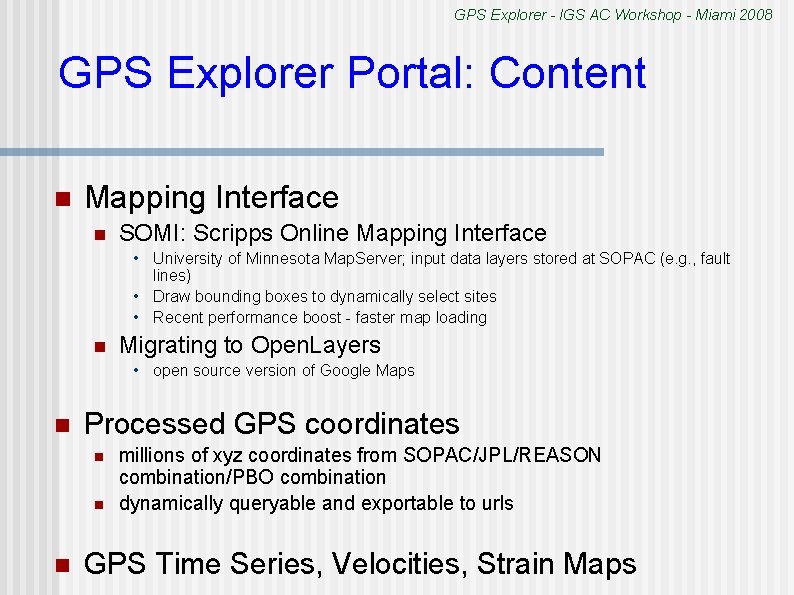 GPS Explorer - IGS AC Workshop - Miami 2008 GPS Explorer Portal: Content n