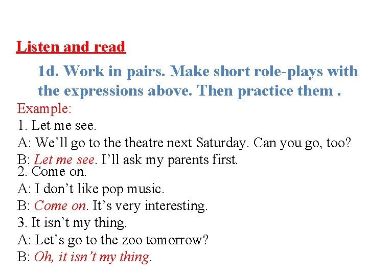 Listen and read 1 d. Work in pairs. Make short role-plays with the expressions