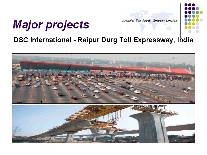 Major projects DSC International - Raipur Durg Toll Expressway, India 