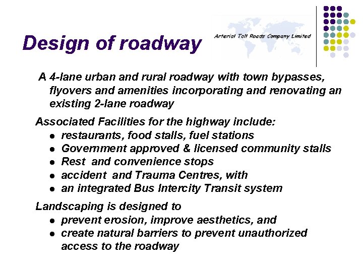 Design of roadway A 4 -lane urban and rural roadway with town bypasses, flyovers