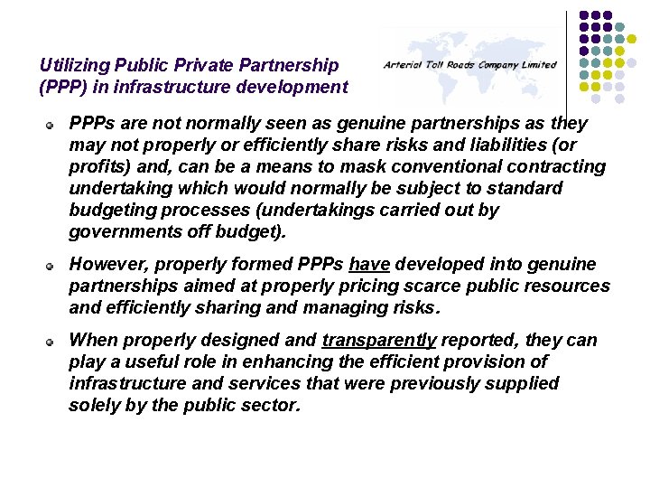 Utilizing Public Private Partnership (PPP) in infrastructure development PPPs are not normally seen as