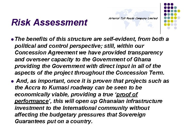 Risk Assessment l The benefits of this structure are self-evident, from both a political